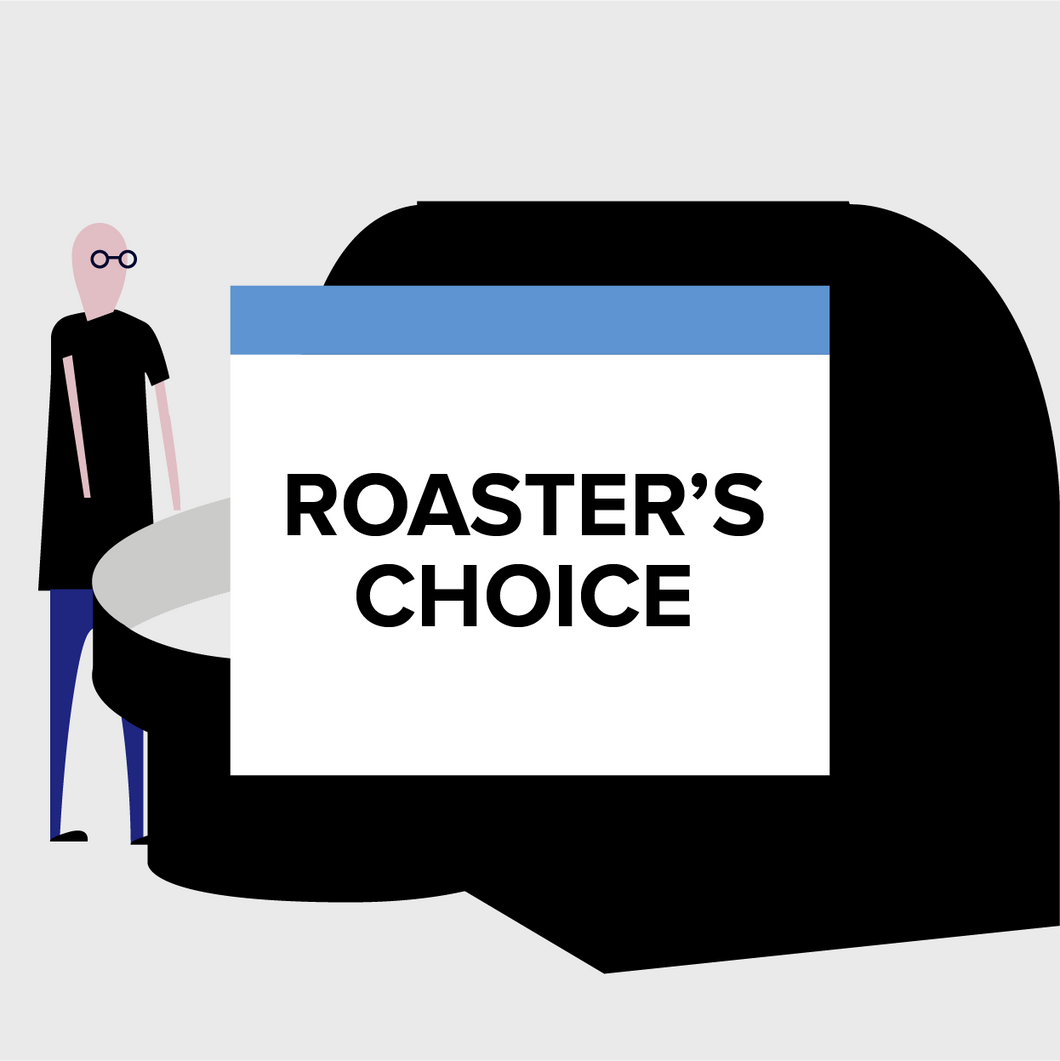 Roaster's choice